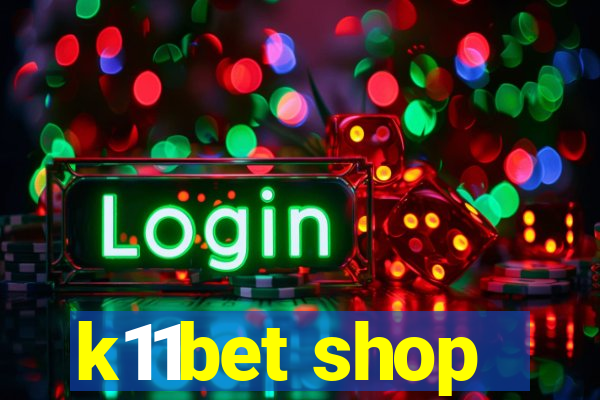 k11bet shop